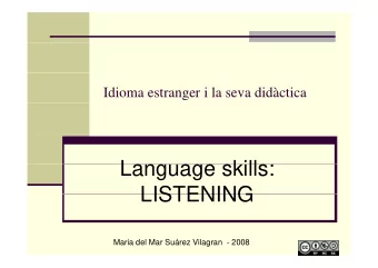 L  Language skills:  kill  LISTENING  LISTENING  Maria del Mar Surez Vilagran - 2008  LANGUAGE