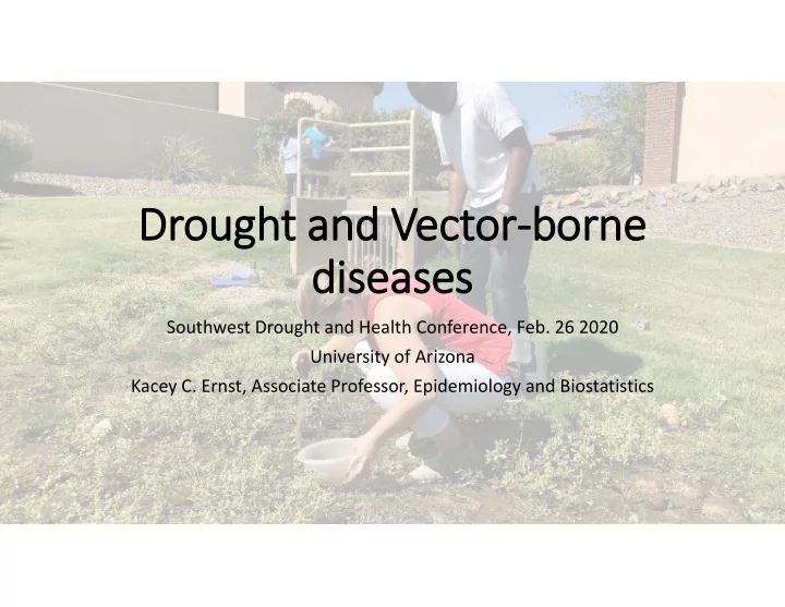 dr drought and vector or bo borne ne di disea eases