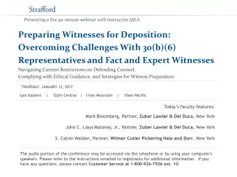 Presenting a live 90-minute webinar with interactive Q&amp;A  Preparing Witnesses for Deposition: