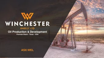 Oil Production &amp; Development  Permian Basin - Texas - USA  ASX:WEL  Disclaimer  This document