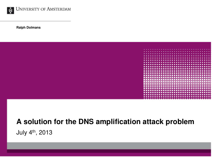 a solution for the dns amplification attack problem july