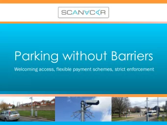 Parking without Barriers  Welcoming access, flexible payment schemes, strict enforcement