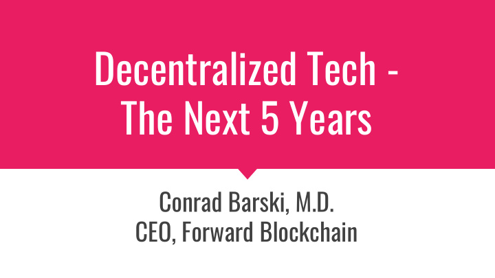 decentralized tech the next 5 years
