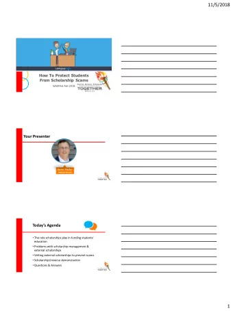 11/5/2018  How To Protect Students  From Scholarship Scams  WASFAA Fall 2018  Your Presenter