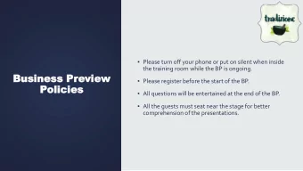 Business  Business Pr  Preview  view  Please register before the start of the BP.  Policies