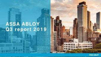 ASSA ABLOY  Q3  report 2 0 1 9  Strong perform ance in Q3  2 0 1 9  Good organic sales developm