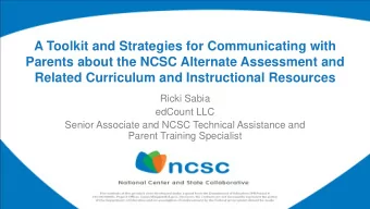 A Toolkit and Strategies for Communicating with  Parents about the NCSC Alternate Assessment and