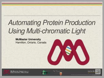 Using Multi-chromatic Light  McMaster University  Hamilton, Ontario, Canada  Visit Our Wiki