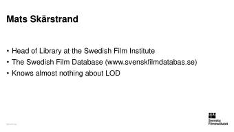 Mats Skrstrand  Head of Library at the Swedish Film Institute  The Swedish Film Database