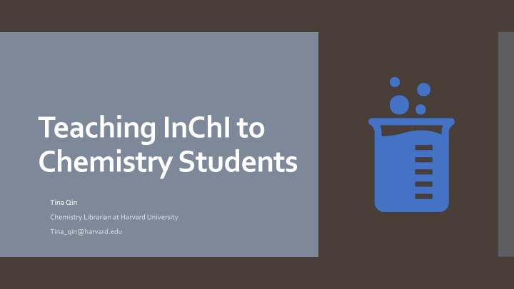 teaching inchi to chemistry students