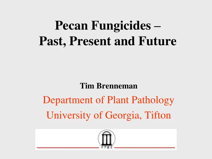 pecan fungicides past present and future