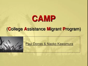 CAMP  CAMP ( C C ollege ollege A A ssistance ssistance M M igrant igrant P P rogram)  rogram)  (