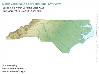 North Carolina: An Environmental Overview  Leadership North Carolina Class XXVI  Environment