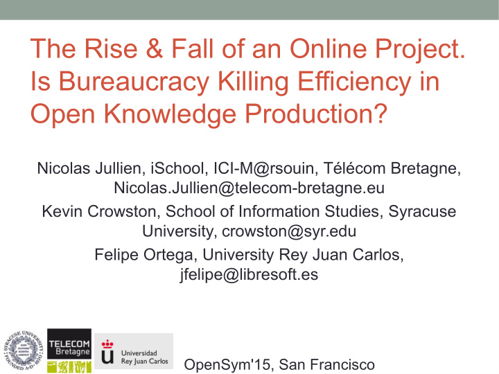 the rise fall of an online project is bureaucracy killing
