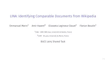 LINA: Identifying Comparable Documents from Wikipedia Emmanuel Morin 1 Amir Hazem 2 Elizaveta