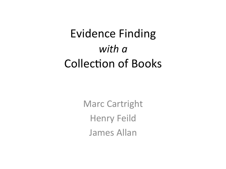 evidence finding with a collec on of books