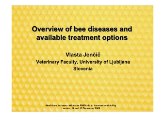 Overview of bee diseases and  Overview of bee diseases and  available treatment options  available
