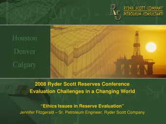 2008 Ryder Scott Reserves Conference  Evaluation Challenges in a Changing World  Ethics Issues