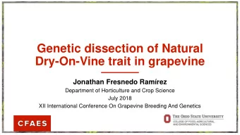 Genetic dissection of Natural  Dry-On-Vine trait in grapevine  Jonathan Fresnedo Ramrez