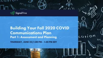 Webinar Series  Building Your Fall 2020 COVID Communications Plan  Part 1: Assessment and Planning