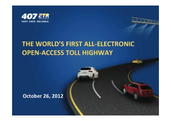 THE WORLDS FIRST ALL-ELECTRONIC  OPEN-ACCESS TOLL HIGHWAY  October 26, 2012 WORLDS 1 ST