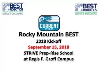 Rocky Mountain BEST 2018 Kickoff  September 15, 2018  STRIVE Prep-Rise School  at Regis F. Groff