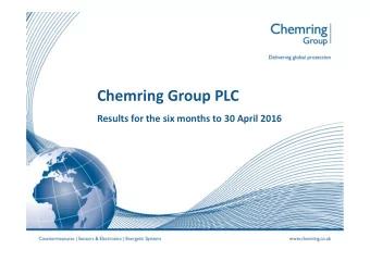 Chemring Group PLC Results for the six months to 30 April 2016 Key points  Revenue  180.1m, up
