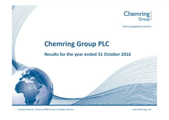 Chemring Group PLC  Results for the year ended 31 October 2016  Key points  Revenue  477.1