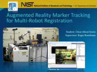 Augmented Reality Marker Tracking  for Multi-Robot Registration  Student: Omar Aboul-Enein