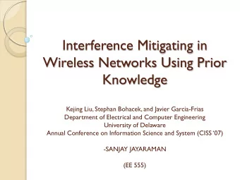 Knowledge  Kejing Liu, Stephan Bohacek, and Javier Garcia-Frias  Department of Electrical and