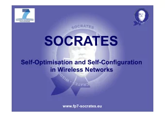 SOCRATES  Self-Optimisation and Self-Configuration  in Wireless Networks  www.fp7-socrates.eu