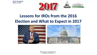 Lessons for IROs from the 2016  Election and What to Expect in 2017  Election  2016  2  Results:
