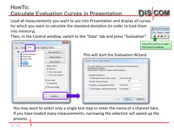 HowTo:  Calculate Evaluation Curves in Presentation Load all measurements you want to use into