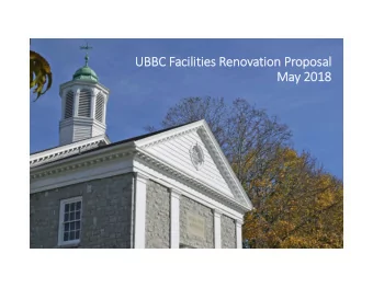 UBBC Facilities Renovation Proposal  May 2018  Brief History of Our Calling  2015 Vision for