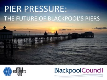 The Pleasure  THE FUTURE OF BLACKPOOLS PIERS  of Piers  Background  Climate Change
