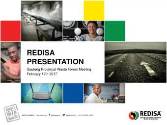 REDISA  PRESENTATION  Gauteng Provincial Waste Forum Meeting  February 17th 2017  Presentation