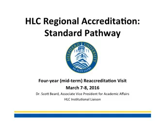 HLC  Regional  Accredita2on:      Standard  Pathway    Four-year