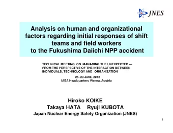 Analysis on human and organizational  factors regarding initial responses of shift  teams and field