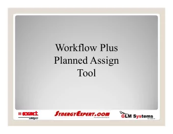 Workflow Plus  Planned Assign  Tool  Features  This tool allows workflows to be assigned a