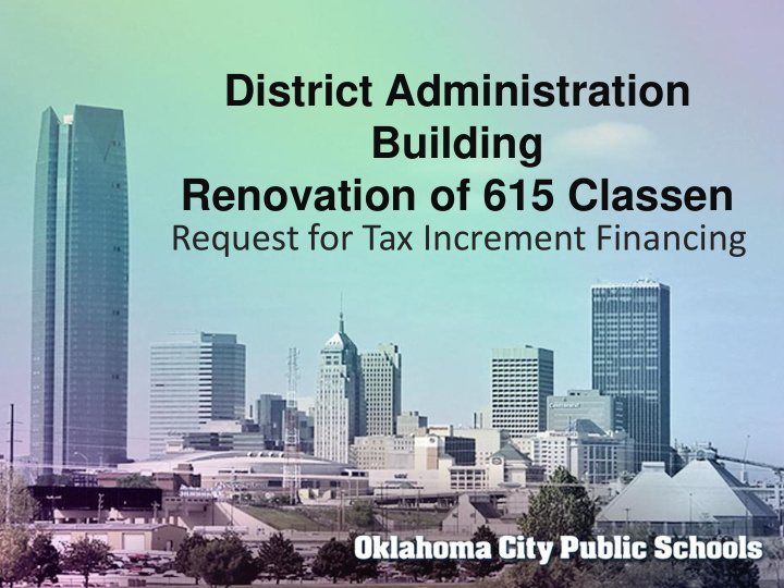 district administration building renovation of 615 classen