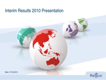 Interim Results 2010 Presentation  Date: 27.08.2010  Caution statement  This presentation may
