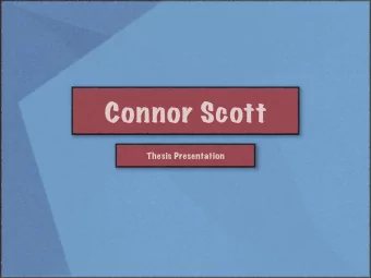 Connor Scott  Thesis Presentation  What to Expect: 1 . Previous Work  2. The Statement  3. The