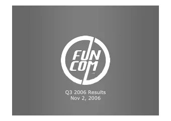 Q3 2006 Results  Nov 2, 2006  Agenda  1. Highlights in Q3  2. Market update  3. Financials  2  Key