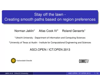 Stay off the lawn -  Creating smooth paths based on region preferences Norman Jaklin 1 Atlas Cook