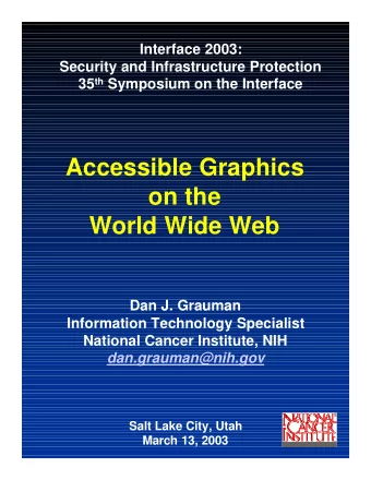 Accessible Graphics  on the  World Wide Web  Dan J. Grauman  Information Technology Specialist