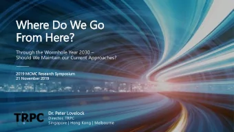 From Here? Through the Wormhole Year 2030   Should We Maintain our Current Approaches?  2019