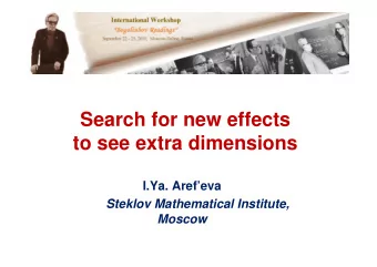 Search for new effects  to see extra dimensions  I.Ya. Arefeva  Steklov Mathematical Institute,