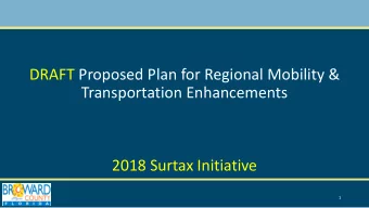 DRAFT Proposed Plan for Regional Mobility &amp;  Transportation Enhancements  2018 Surtax