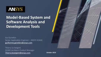 Software Analysis and  Development Tools  Gui Goretkin Senior Application Engineer  ANSYS SCADE