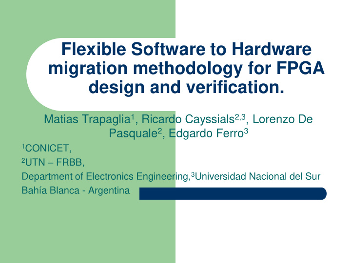 flexible software to hardware migration methodology for